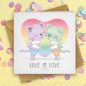 Carte LGBTQ+ PRIDE - « Love is Love » - « Fierté » - Sentiment - Amour - Gay - Lesbienne - Trans - Non binaire - Inclusif - Chats mignons