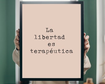 lámina la libertad es terapéutica, lámina imprimible, lámina decorativa pared, lámina psicología, salud mental, terapia, libertad, igualdad