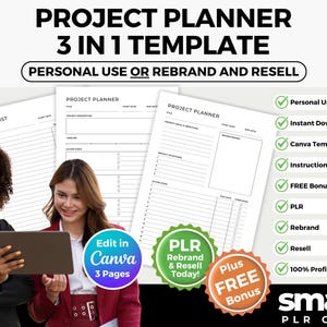 May include: Image of a project planner template with the text "PROJECT PLANNER 3 IN 1 TEMPLATE". The image includes the text "PERSONAL USE OR REBRAND AND RESELL". The image also includes the text "Edit in Canva 3 Pages".