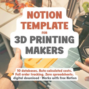 Notion Template for 3D Printing Business | STL File Library, Cost Calculator & Print Tracker for Makers | 3D Business Hub with Databases