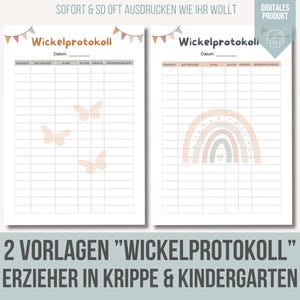 May include: Two printable templates for a diaper changing log, with the text "Wickelprotokoll" and "Datum:" at the top of each page. One template features a rainbow with stars and a heart, and the other features three butterflies. Both templates have columns for time, caregiver, child, small, large, and notes.