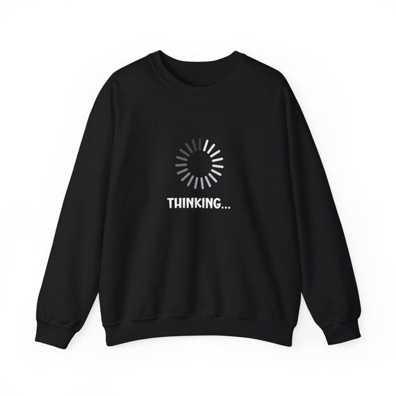 Thinking Loading Sweatshirt, Funny Progress Bar Graphic Crewneck, Cozy Humor Sweater for Men and Women, Fun Casual Wear Gift