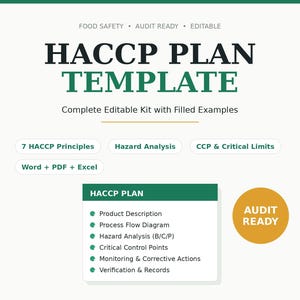 May include: A digital HACCP Plan Template kit featuring the text Food Safety, Audit Ready, Editable, HACCP Plan Template, Complete Editable Kit with Filled Examples, 7 HACCP Principles, Hazard Analysis, CCP & Critical Limits, Word + PDF + Excel.