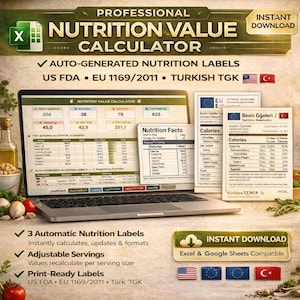 May include: A laptop displaying a nutrition value calculator with auto-generated nutrition labels. The image includes text that says "Professional Nutrition Value Calculator" and "Instant Download". The calculator is compatible with US FDA, EU 1169/2011, and Turkish TGK standards.