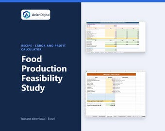 May include: A digital spreadsheet template titled Food Production Feasibility Study and Recipe Labor and Profit Calculator by Avier Digital. The document features tables for monthly fixed costs and financial projections in an Excel format.