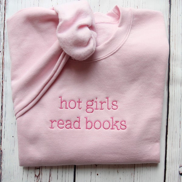 Embroidered Hot Girls Read Books Crewneck Sweatshirt | Unisex Gildan Sweatshirt