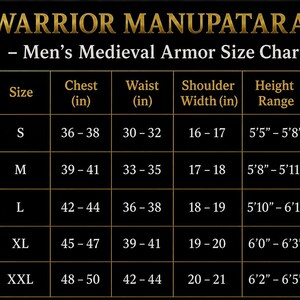 May include: A black chart titled WARRIOR MANUPATARA Medieval Armor Size Chart with gold text and grid lines. It lists sizes S through XXL with corresponding chest, waist, and shoulder width measurements in inches, plus height ranges in feet and inches.