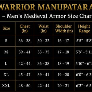 May include: A black chart titled WARRIOR MANUPATARA Medieval Armor Size Chart with gold text and grid lines. It lists sizes S through XXL with corresponding chest, waist, and shoulder width measurements in inches, plus height ranges in feet and inches.