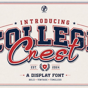 May include: A vintage-style graphic with the text "INTRODUCING COLLEGE Crest" in navy blue and red. The design includes stars, a crest, and the text "A DISPLAY FONT" with "BOLD", "VINTAGE", and "TIMELESS" below. The year "2024" is also present.
