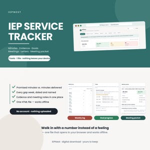 May include: IEP Service Tracker digital tool with a dark green background. Features include a dashboard, weekly log, goal progress, and meeting packet views. Text includes IEP SERVICE TRACKER, 7 tools, 1 file, nothing leaves your device, and Walk in with a number instead of a feeling.