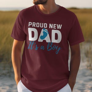 Proud New Dad Shirt It&#39;s a Boy Announcement Gift for Father&#39;s Day Baby Shower Tee for Newborn Celebration