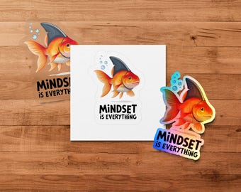 Motivational Goldfish Sticker Mindset Is Everything Positive Quote Sticker Inspirational Fish Sticker Laptop Decal