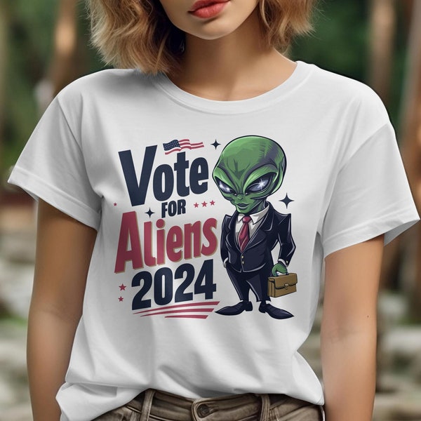 Funny Vote for Aliens 2024 T-Shirt, Extraterrestrial Political Humor Tee, Novelty Graphic Shirt, UFO Believer Gift, Unisex Clothing