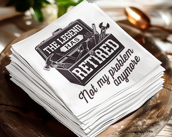 The Legend Has Retired Funny Retirement Napkin, Not My Problem Anymore, Retirement Party Decor, Humorous Gift for Retired Person