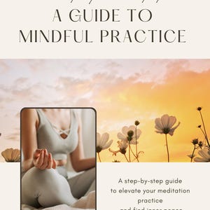 The Art of Meditation: A Guide to Mindful Practice