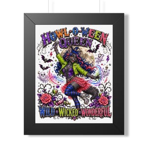 May include: A framed wall art print featuring a stylized anthropomorphic cat character in a green jacket and purple corset, surrounded by ghosts, bats, and roses. The text reads HOWL-O-WEEN QUEEN at the top and WILD WICKED WONDERFUL at the bottom.