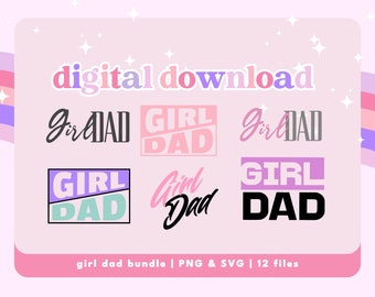 Fathers Day PNG & SVG Bundle | Girl Dad | DTF, Sublimation Cricut Silhouette cutting machine files | Gift for Dad Digital Printable Download