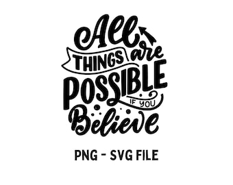 Believe Svg Plik dla T-shirt Believe Png Plik dla Koszulki Believe Plik dla Projektu Druku Koszulki Styl Życia Cytaty Projekt