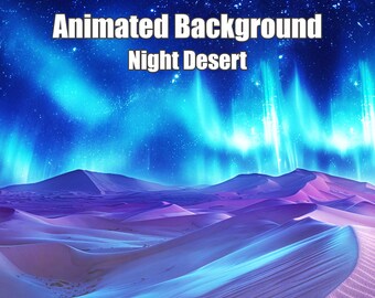 Geanimeerde achtergrond - Nachtwoestijn - Midnight Mirage Adventures - Perfect voor zoomgesprekken, twitch-streams, Vtuber-configuratie en OBS-overlay