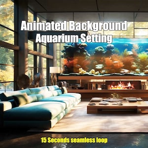 Puede incluir: Un fondo animado con un gran acuario con corales y peces coloridos. El acuario está ubicado en una sala de estar moderna con un sofá, una mesa de café y una chimenea. El texto "Animated Background Aquarium Setting" y "15 Seconds seamless loop" se muestra en la parte superior e inferior de la imagen.