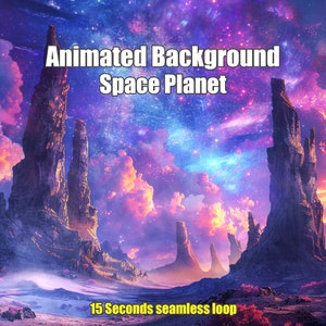 May include: Animated background featuring a purple, pink, and blue starry sky with clouds and tall rock formations. The text "Animated Background Space Planet" and "15 Seconds seamless loop" are visible at the top and bottom of the image.