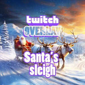 May include: A purple and white Twitch overlay with the text "twitch overlay Santa's sleigh" and a winter scene with Santa Claus riding in a sleigh pulled by reindeer.