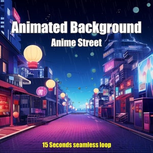 Può includere: Sfondo animato di una strada anime piovosa di notte con insegne al neon e lanterne. Il testo "Animated Background" e "Anime Street" è in alto nell'immagine. Il testo "15 Seconds seamless loop" è in basso nell'immagine.