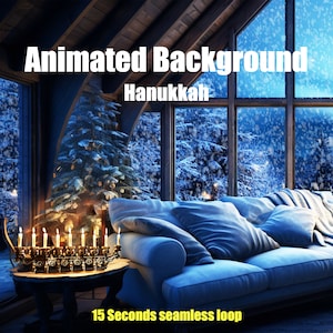 May include: Animated background featuring a cozy living room with a couch, a Christmas tree, and a window view of a snowy forest. The text "Hanukkah" is displayed above the couch. The text "15 Seconds seamless loop" is displayed at the bottom of the image.