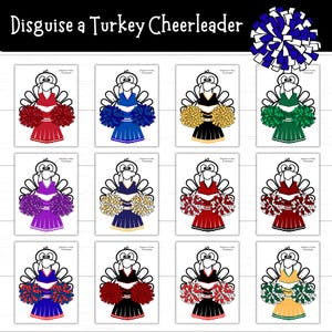 May include: A collection of twelve cards featuring turkey illustrations dressed as cheerleaders. Each turkey wears a different colored uniform and holds matching pom-poms. The text "Disguise a Turkey Cheerleader" is at the top.