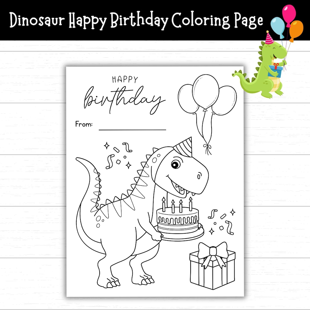 Dinosaur Happy Birthday Coloring Page, Printable Dinosaur Card to Color ...