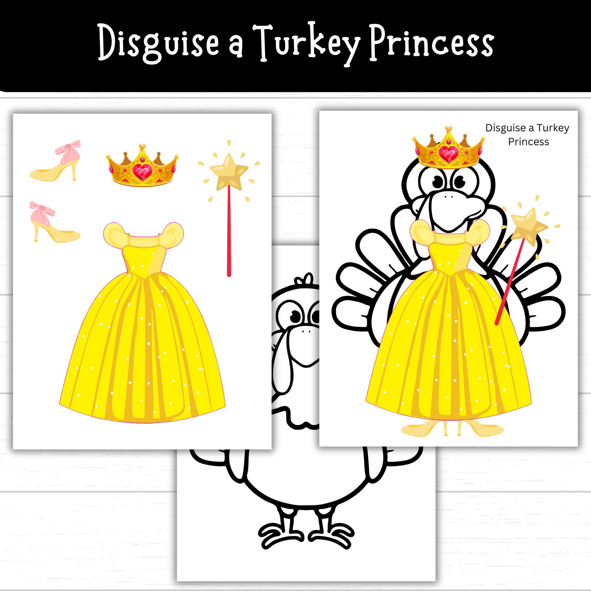 Princess Disguise a Turkey Set – Printable Thanksgiving Craft for Kids ...
