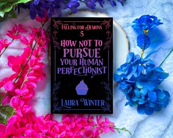 PREORDER How Not to Pursue Your Human Perfectionist (signed)