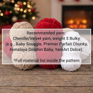 K&ouml;nnte beinhalten: Drei Kn&auml;uel aus dickem Chenille-Garn in Beige, Rot und Wei&szlig;. Der Text lautet: Recommended yarn: Chenille/Velvet yarn, weight 5 Bulky (e.g., Baby Snuggle, Premier Parfait Chunky, Himalaya Dolphin Baby, YarnArt Dolce). *Full material list inside the pattern