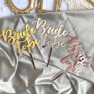 Acrylic Bride To Be Cake Topper, Gold, Rose Gold, Silver Bride To Be Cake Topper, Bridal Shower Cake Decorations, Wedding Cake, Decorations image 1