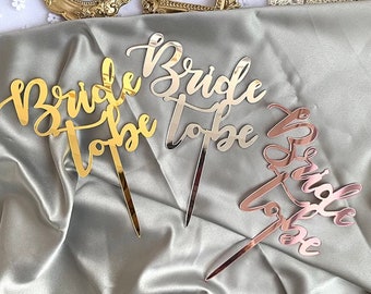 Acrylic Bride To Be Cake Topper, Gold, Rose Gold, Silver Bride To Be Cake Topper, Bridal Shower Cake Decorations, Wedding Cake, Decorations