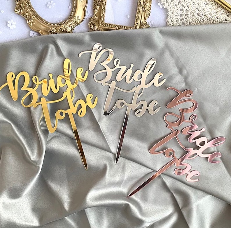 Acrylic Bride To Be Cake Topper, Gold, Rose Gold, Silver Bride To Be Cake Topper, Bridal Shower Cake Decorations, Wedding Cake, Decorations image 1