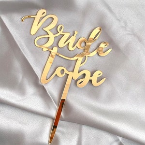 Acrylic Bride To Be Cake Topper, Gold, Rose Gold, Silver Bride To Be Cake Topper, Bridal Shower Cake Decorations, Wedding Cake, Decorations Gold