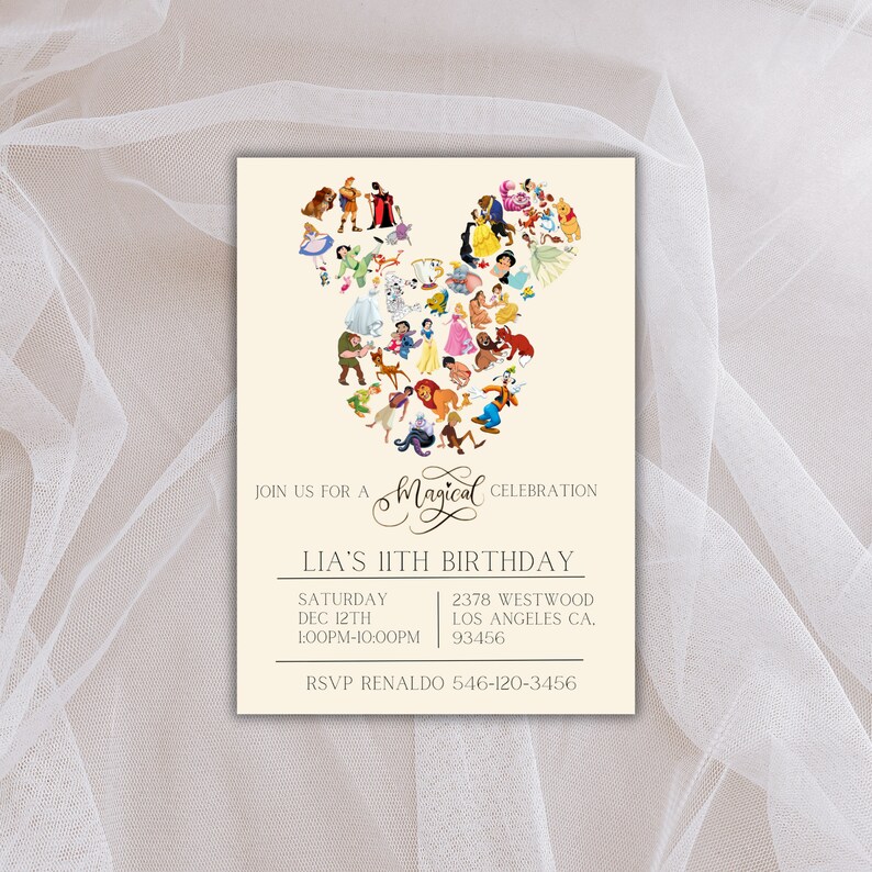 May include: A light beige invitation with a Mickey Mouse silhouette made of various Disney characters. The text reads 'Join us for a Magical Celebration', 'Lia's 11th Birthday', 'Saturday Dec 12th 1:00PM-10:00PM', '2378 Westwood Los Angeles CA. 93456', and 'RSVP Renaldo 546-120-3456'.