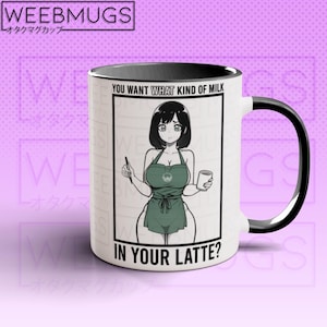 Anime Kaffeetasse Meme, du willst welche Art von Milch in deinem Latte? , Anime Tasse, Meme Tasse, lustige Anime Tasse