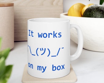 Programmer Mug, Developer Mug, "It Works on My Box"