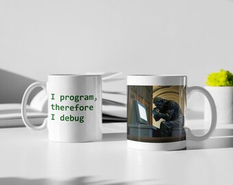 Programmer Mug, Developer Mug, "I Program, Therefore I Debug"