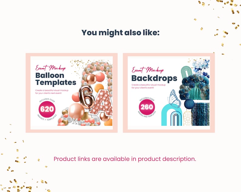 May include: Two digital mockups for event planners. The first mockup features a pink, gold, and white balloon arrangement with the text "Event Mockup Balloon Templates" and "Includes over 620 images & templates". The second mockup features a blue, teal, and white backdrop with the text "Event Mockup Backdrops" and "Includes over 260 images & templates".