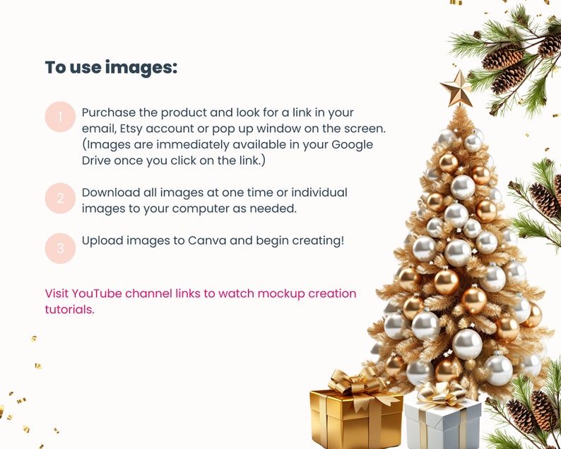 May include: Instructions on how to use images purchased from Etsy. The steps include purchasing the product, downloading the images, and uploading them to Canva. The image also features a gold and white Christmas tree with presents underneath.