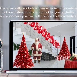 May include: A laptop screen displaying a digital scene of a red and white balloon garland, a red Christmas tree, a Santa Claus figure, and a second red Christmas tree. The text on the screen reads "Purchase additional balloon templates to make custom balloon garlands that you can add to your exclusive scene. Or make your own with included balloon clusters."