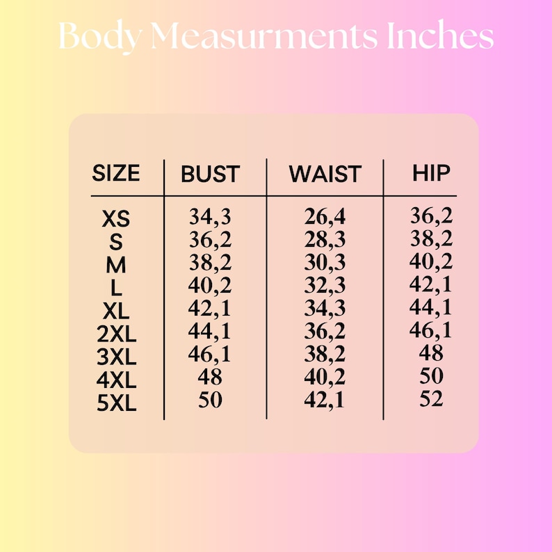 May include: A body measurements chart in inches, with columns for size, bust, waist, and hip measurements. Sizes range from XS to 5XL, with corresponding measurements in inches for each size category.
