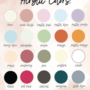 May include: A chart of acrylic paint colors with names for each color. The colors include bone, nude blush, pastel pink, pastel blue, pastel purple, berry blue, honeydew, melon, orange, pastel orange, peach, mulberry, fern, custard, white, black, hot pink, charcoal, evergreen, and slate blue.