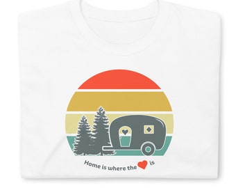 Home is where the heart is RV Camping Camper Trailer Short Sleeve T-shirt, Black and White