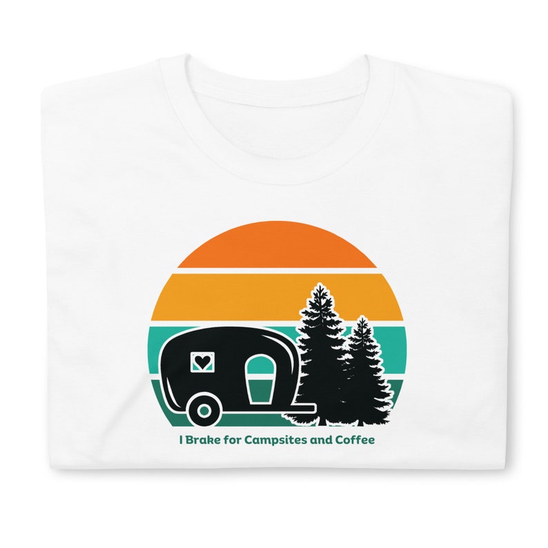 I brake for Campsites and Coffee! Short-Sleeve Tee, Black and White