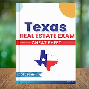 May include: A white book cover with the words "Texas REAL ESTATE EXAM CHEAT SHEET" in blue and red. The Texas state outline is in blue, white, and red. The 2026 Edition is at the bottom.