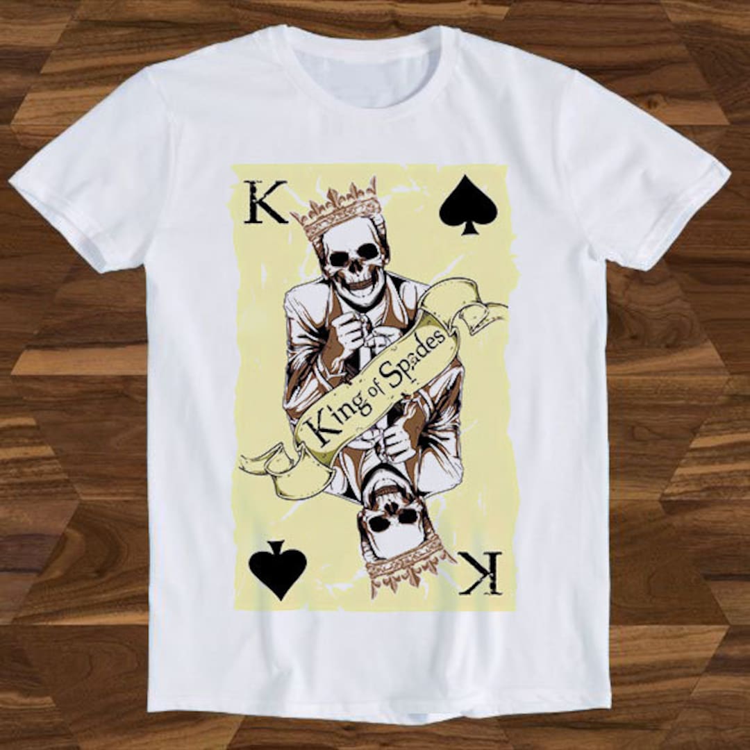 King of Spades Graphics Present Skull Slogan Joke Parody Hilarious